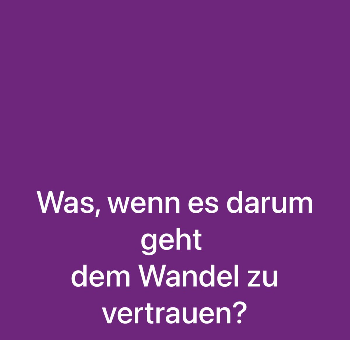 luenzer's tweet photo. Was, wenn es darum geht  dem Wandel zu vertrauen? https://t.co/kaSWpnWLSd