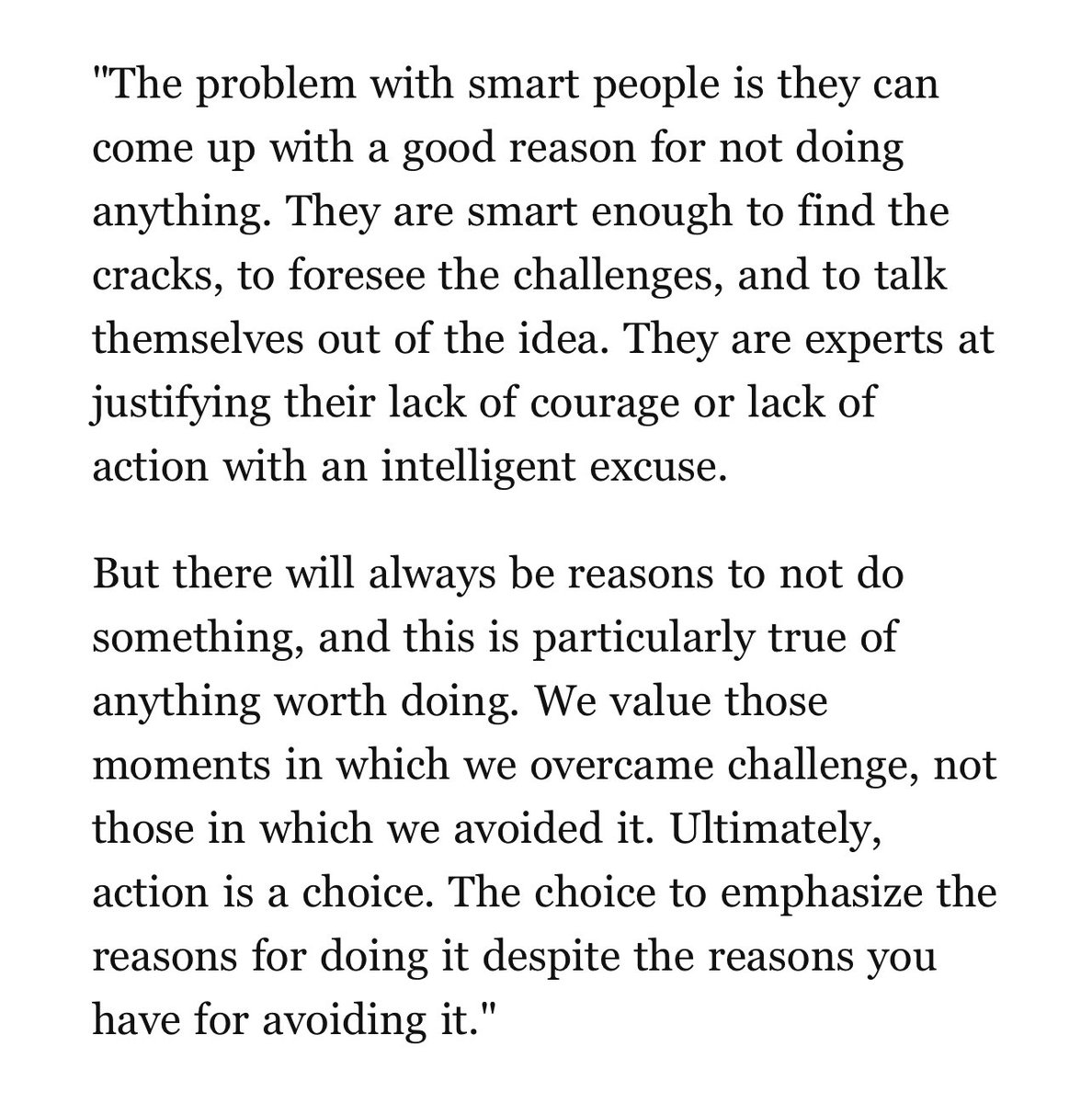 this is why smart people are great at giving advice but not taking it.