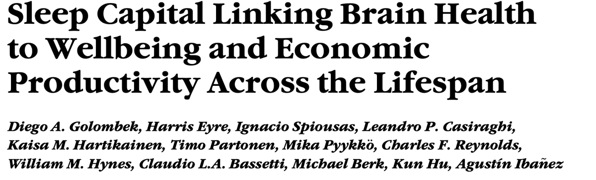 Acá está, finalmente. Nuestro paper sobre el concepto de "Capital de Sueño" (Sleep capital), o sea la ganancia social, de salud y económica derivada de un sueño adecuado. Se puede acceder gratis por unos días en

sciencedirect.com/science/articl…