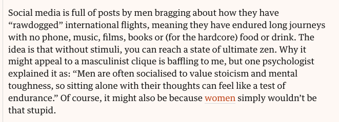 When women do this we call it "decompressing" or "reflecting".  When men do this it's...."rawdogging" and some kind of Zen contest???  Look, I study #masculinity and this shit makes noooooo sense to me.  #AcademicTwitter