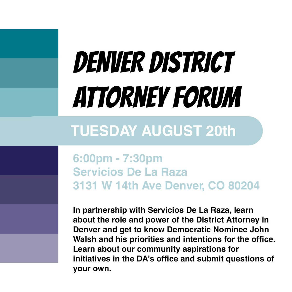 dashrorg's tweet photo. Join us in partnership with @serviciosdlraza for a forum with John Walsh, presumed the next District Attorney of Denver! https://t.co/cVd9vqD4a3