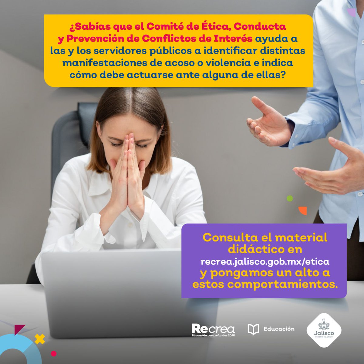 Compañeras y compañeros, conozcan las directrices establecidas por el Comité de Ética, Conducta y Prevención de Conflictos de Interés de la <a href="/SecEducacionJal/">Secretaría de Educación Jalisco</a>, que les ayudan a identificar acciones de acoso o violencia para actuar ante ellas. Consúltenlas: recrea.jalisco.gob.mx/etica