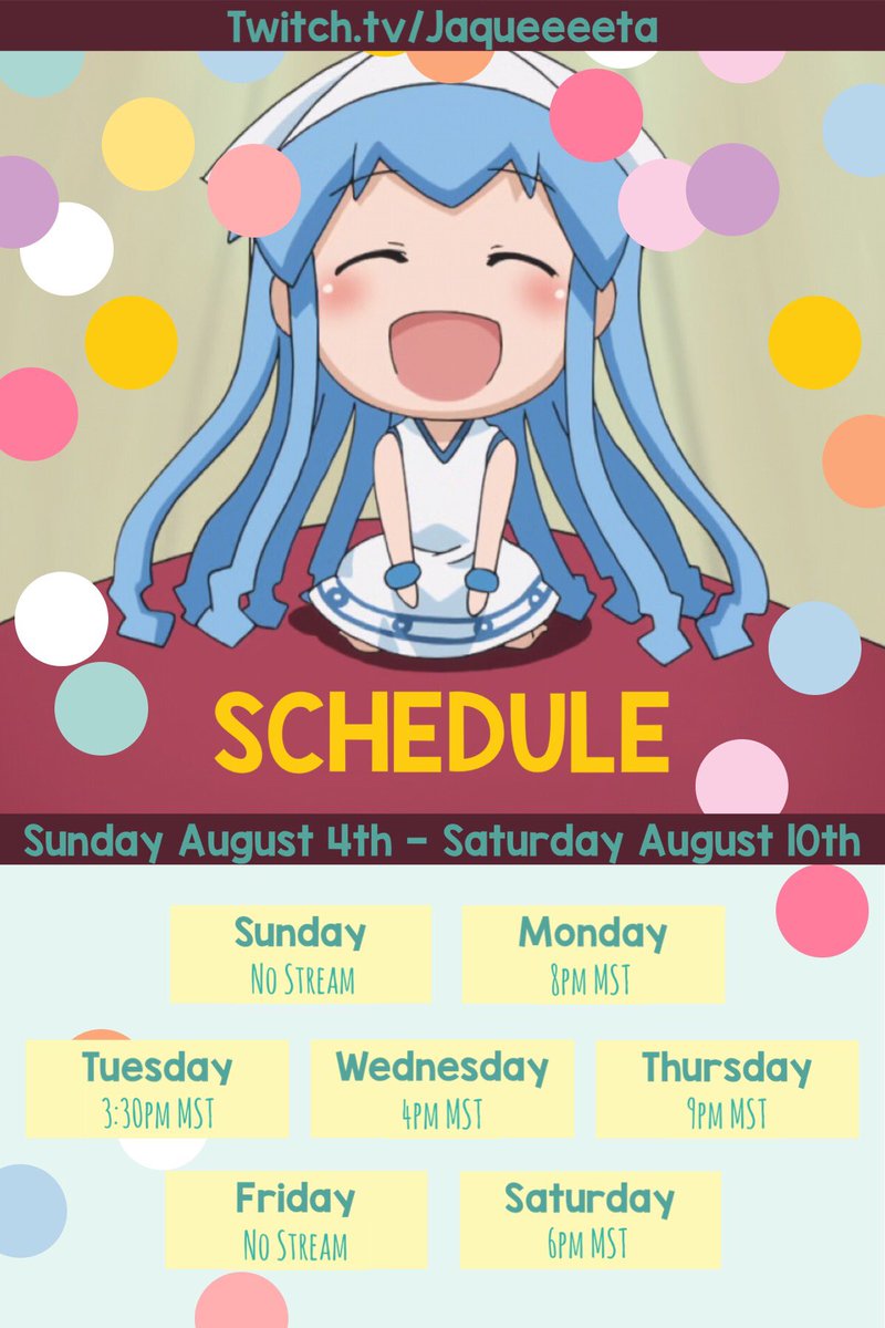 Stream Schedule for the rest of this week (sorry I’m late posting, there were some unexpected changes)