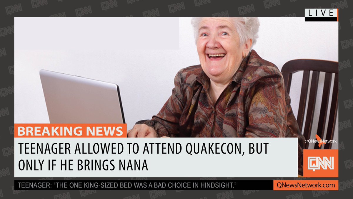 QNewsNetwork's tweet photo. Teenager allowed to attend QuakeCon, but only if he brings Nana. Read More >> https://t.co/H7ve0gXDZH #quakecon #qnn #lanallnight #lan #qnewsnetwork #dreamhack #pax #lanfest #onlyLANs @quakecon @lanallnight @lanfestgames https://t.co/wj3tH5gfg5