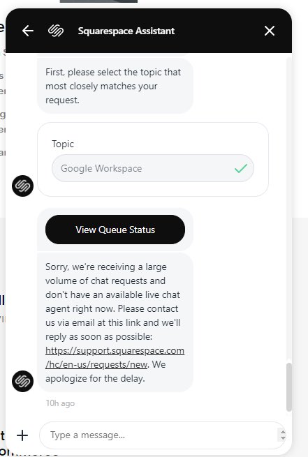 nicole7781's tweet photo. @squarespace @SquarespaceHelp 
I’ve been in a chat for over 10 hours now with no response from a live agent. I’ve tried reaching out via email but my domain emails are down so not sure how I’m supposed to get a response like that. Please help! https://t.co/iajOFJChcw