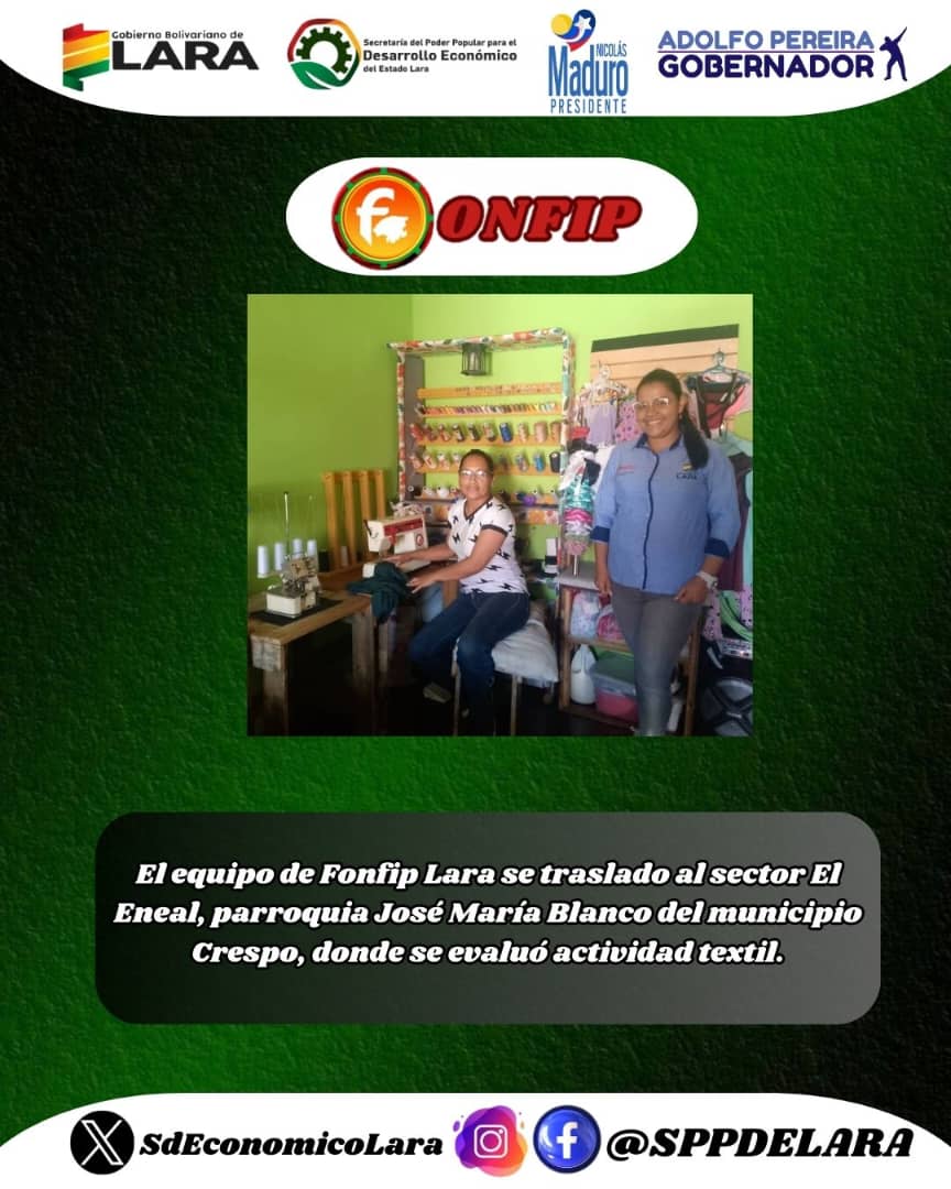 El equipo de Fonfip Lara se traslado al sector El Eneal, parroquia José María Blanco del municipio Crespo, donde se evaluó actividad textil.

<a href="/AdolfoP_Oficial/">Adolfo Pereira Gobernador</a> 
<a href="/Gobierno_deLara/">Gobiernodelara</a> 
<a href="/NicolasMaduro/">Nicolás Maduro</a>