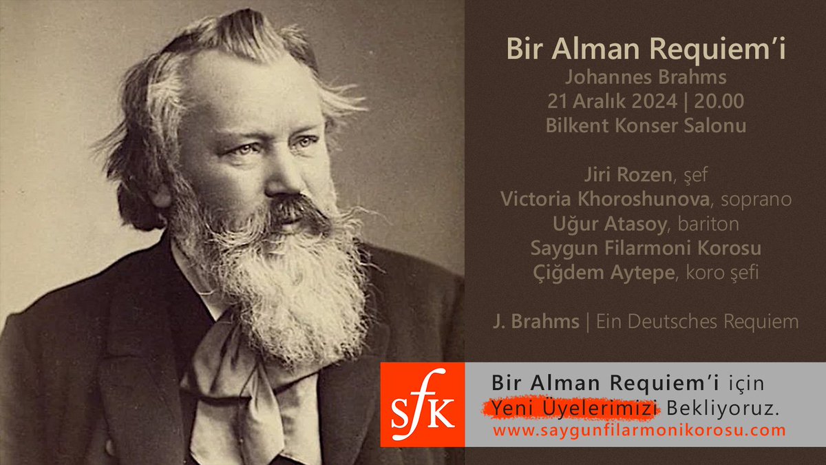 Brahms, Ein Deutsches Requiem,
İnsan yaşamının en büyük sınavı olan ölüm, yas ve yaşam üzerine derin düşüncelere odaklanan bir yapıttır.
Böyle bir yolculuğa bizlerle çıkmak isterseniz başvuru formumuzu 14 Ağustos'a kadar doldurun, hemen başlayalım. saygunfilarmonikorosu.com/bize-katilin