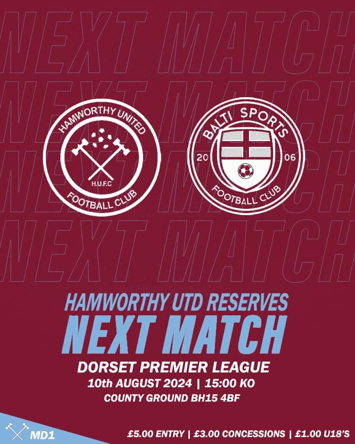 MATCH DAY 1 OF THE 24/25 SEASON
DORSET PREMIER LEAGUE:
🤝 Balti sports 
📅 Saturday 10th August 
⚽️ 3pm kick off
📍   County Ground - BH15 4BF 
💷 Adults £5 | Concessions £3 | u18s £1
 
Clubhouse open from 13:00 🍺🍔

Hamworthy United Football Club. Balti Sports Fc