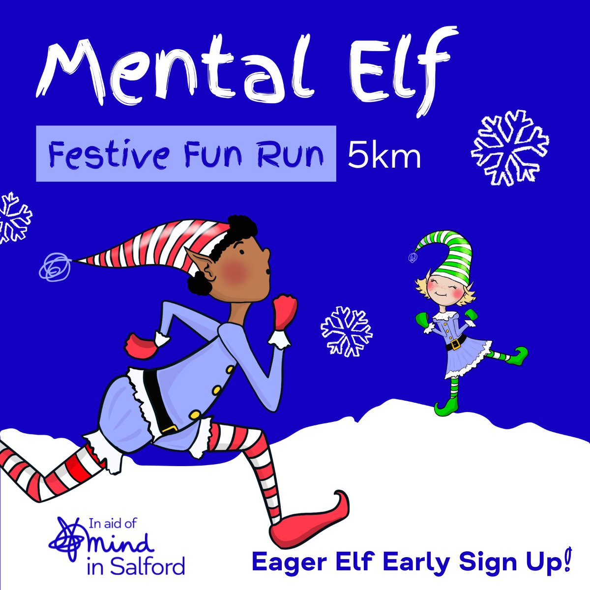Mental Elf 5km fun run, 2024 🎅🎄❄️🧝

1st December at Peel Park in Salford, 11am start. 

Fancy dress is encouraged!

Get up to 25% of your tickets with our Eager Elf special offer NOW. Link in bio.