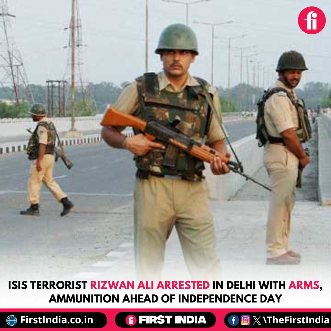 thefirstindia's tweet image. ISIS terrorist Rizwan Ali arrested in Delhi with arms, ammunition ahead of Independence Day

More: firstindia.co.in/news/india/isi…

#DelhiPolice #SpecialCell #Terrorism #ISISModule #IndependenceDay #Delhi #RizwanAli #NIA #TerrorAlert #NationalSecurity