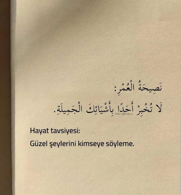 Hayat tavsiyesi güzel şeylerini  kimseye söyleme.