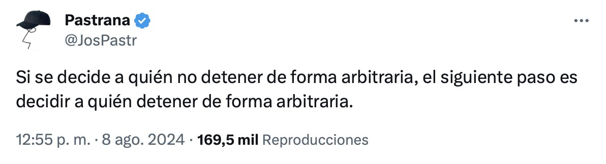 Porque, repito lo que leía en el Twitter del usuario Pastrana ayer: tras decidir arbitrariamente a quién no se detiene, se pasará a decidir arbitrariamente a quién se detiene (10)