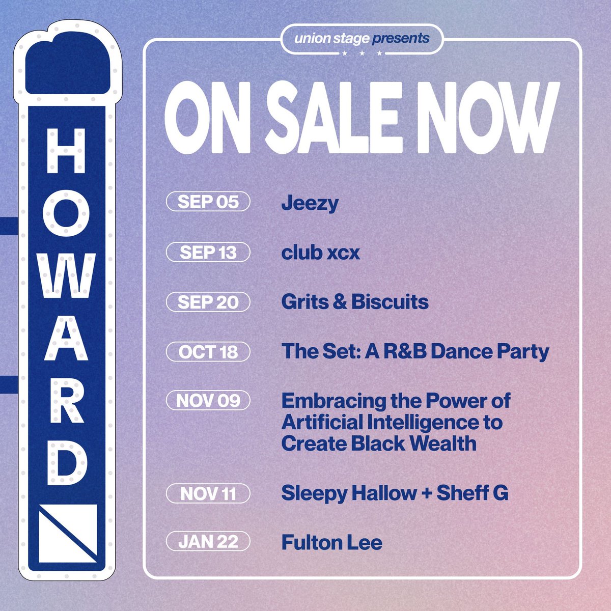 On Sale Now!

9.05 — Jeezy
9.13 — club xcx
9.20 – Grits &amp; Biscuits
10.18 — The Set: A R&amp;B Dance Party
11.09 — Embracing the Power of Artificial Intelligence to Create Black Wealth
11.19 — Sleepy Hallow + Sheff G
1.22 — Fulton Lee 

Tickets available at the link in bio!