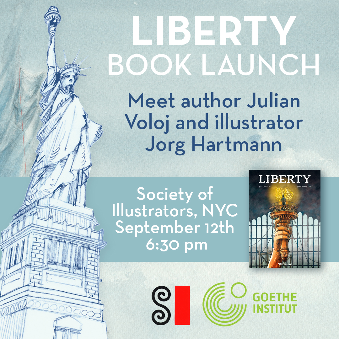 🗽 Liberty Book Launch!

Meet author Julian Voloj and illustrator Jorg Hartmann for this event at the Society of Illustrators. 

September 12th, 6:30 pm
Society of Illustrators, 128 East 63rd Street, New York, NY 10065
TICKETS: societyillustrators.org/event/liberty/