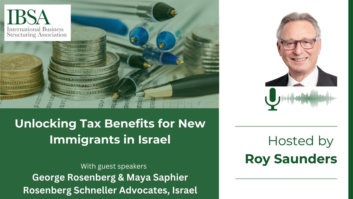 Podcast: t.ly/HhER0 George Rosenberg &amp; Maya Saphier explore the tax benefits for new immigrants in Israel and discuss Israel's 10-year exemption on foreign income and capital gains in order to own foreign companies without triggering standard Israeli tax liabilities.