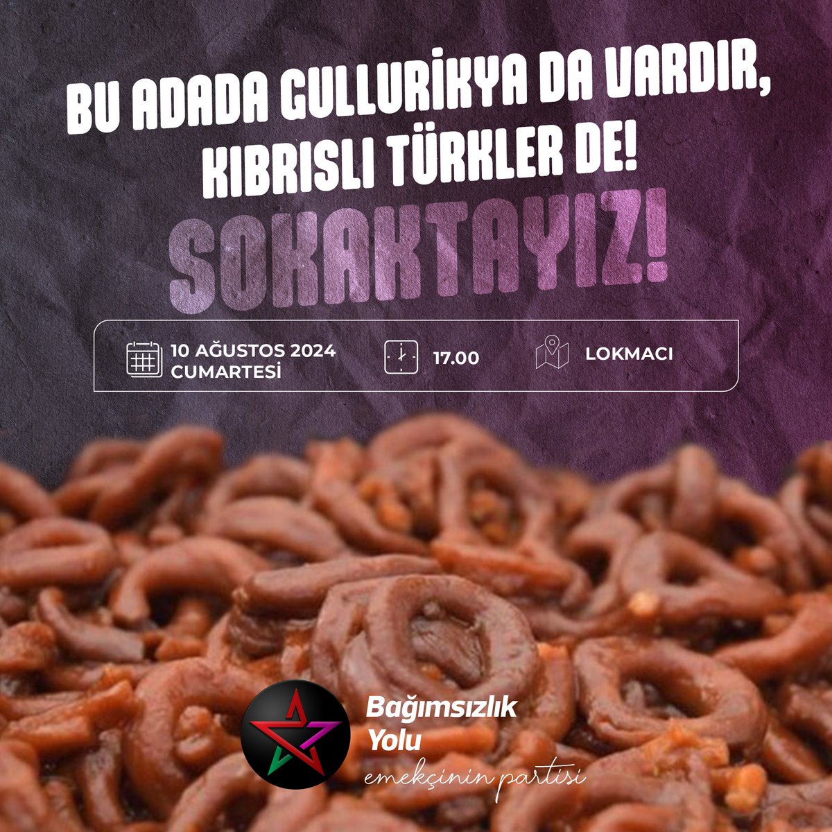 Emekçinin partisi Bağımsızlık Yolu, 10 Ağustos 2024 Cumartesi (YARIN), saat 17:00'da, Lokmacı Sınır Kapısı'nda, SOKAKTAYIZ! diyerek, "Bu Adada Gullurikya da Vardır, Kıbrıslı Türkler de!" sloganıyla, gullurikya eşliğinde eylem düzenleyecektir. 
#BağımsızlıkYolu #Gullurikya