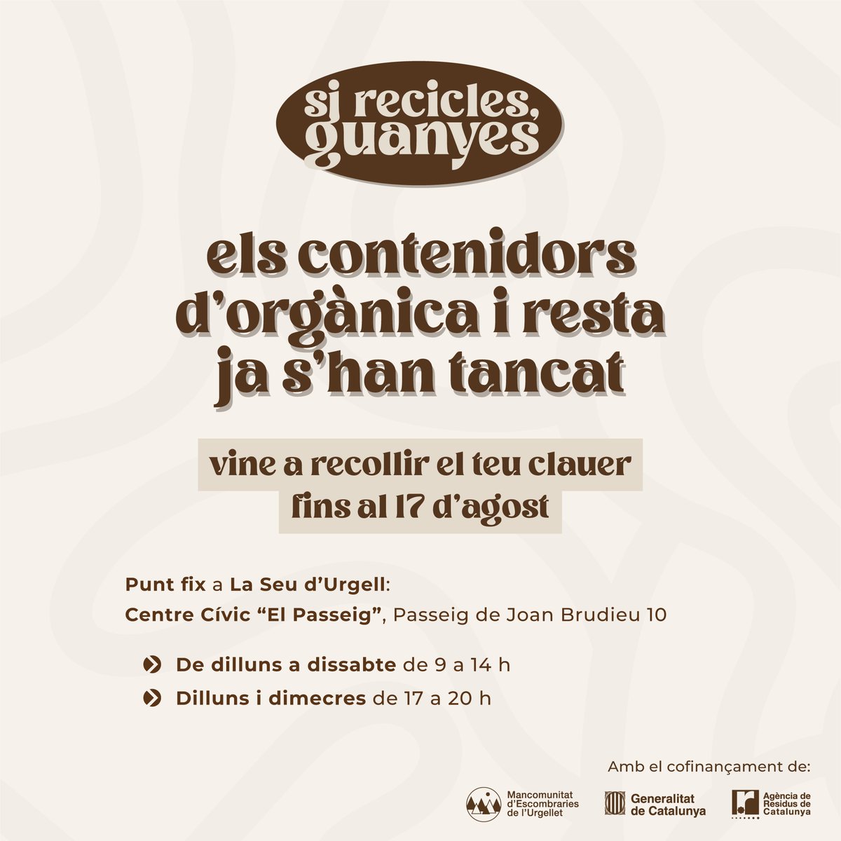 Els contenidors de resta i orgànica dels pobles de la Mancomunitat ja s'han tancat.
Si encara no tens els clauers, vine al Centre Cívic de la Seu d'Urgell fins el 17 d'agost. També hi haurà un punt itinerant pels pobles.
<a href="/RadioSeu/">RàdioSeu</a> <a href="/alturgelltur/">Turisme Alt Urgell</a> <a href="/residuscat/">Agència de Residus</a>  <a href="/Ajuntmic/">Ajuntament de Montferrer i Castellbò</a>