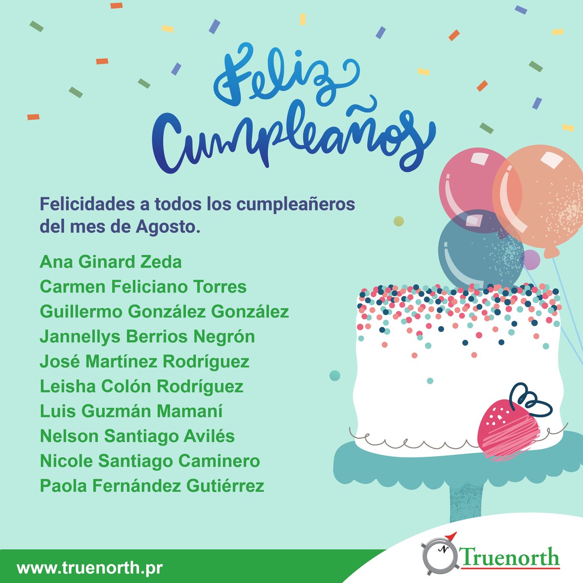 ¡Feliz cumpleaños a todos los compañeros nacidos en el mes de Agosto! 

#felizcumpleaños 
#happybirthday 
#truenorthcolleges