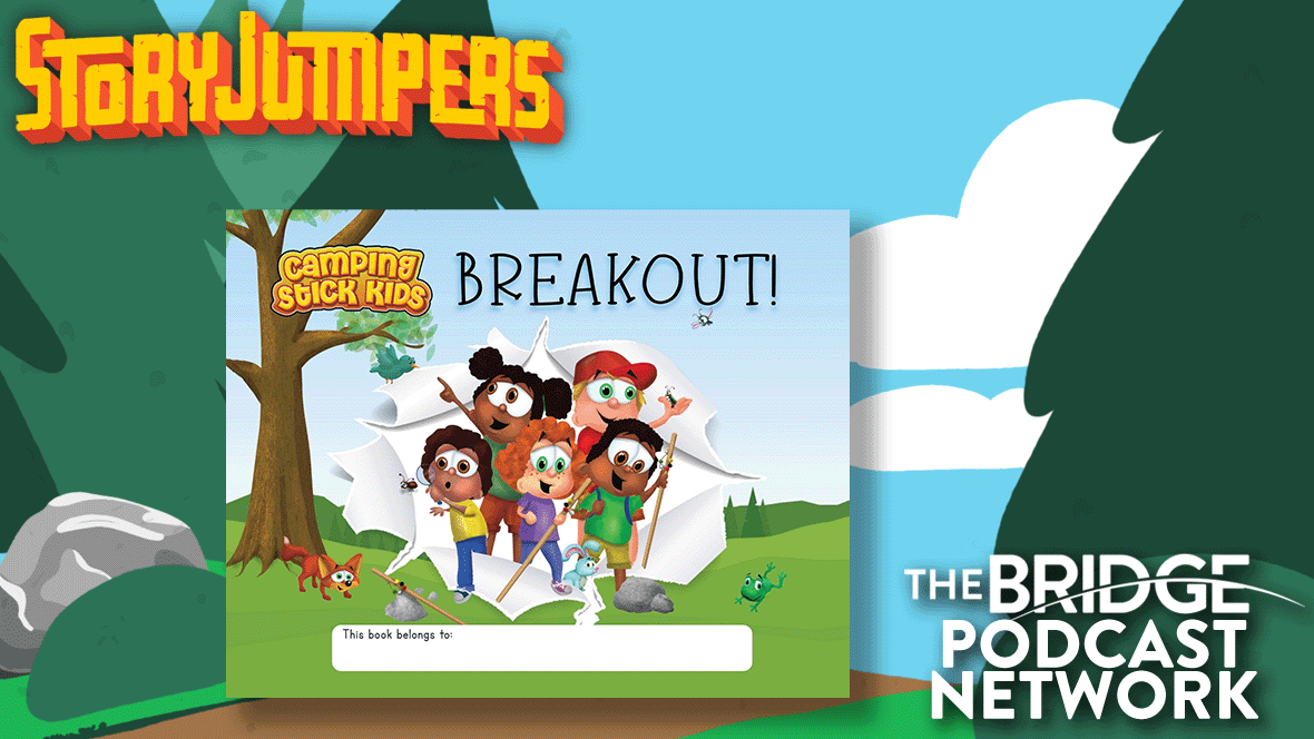Are you tired of being inside? Ready to breakout and explore God’s world? The Camping Stick Kids sure are. 

Listen on The Bridge mobile app or website at wearethebridge.org/storyjumpers
StoryJumpers is on Apple Podcasts, iTunes, Stitcher, Google Podcasts, Audible, and Spotify!