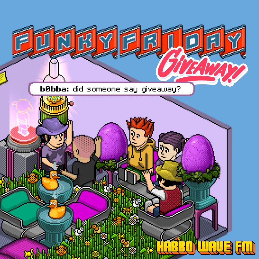 Did someone say Funky Friday giveaway? Yes, WE did! 

❤️ LIKE &amp; RT
✅ FOLLOW
👫 TAG A FRIEND

Winner will be announced TONIGHT 8pm BST! 

Tune in to Habbo Wave FM for more FF giveaways throughout the day! x.habbowave.co.uk/live
<a href="/HabboOrigins/">Habbo Hotel: Origins</a> #HabboHotelOrigins