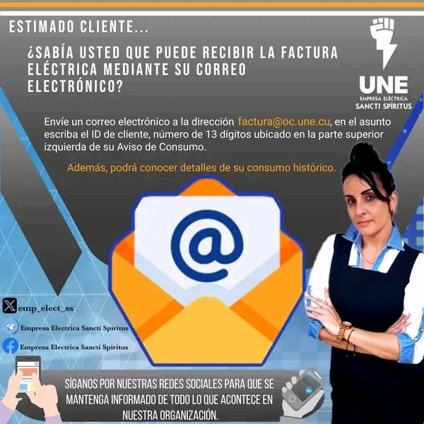 Sabías que❓

Puedes recibir tu factura de electricidad a través de un correo electrónico

Escribe 🖥️ al correo factura@oc.une.cu y en el asunto pones tu id cliente(este dato aparece en el aviso de consumo).

Comparte esta información con tus contactos!! #SanctiSpíritusEnMarcha