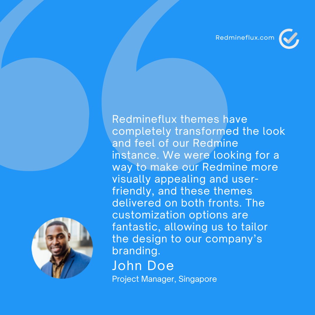 Redmine_flux's tweet image. Wondering how to enhance your Redmine instance? Check out John Doe’s review on how our themes transformed their workspace. Redmineflux.com/testimonials/ #ProjectManagement #RedminePlugin #RedmineFlux