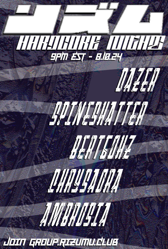 rizumuvr's tweet photo. Rizumu Hardcore Night starts on Sat Aug 10th at 9pm EDT / 1am UTC / 10am JST with the following DJs!
@dazer0
@DJ_SPINESHATTER
@bert60hz
@DjChrysaora
@AmbrosiaXR
Group Instance: https://t.co/4Q9f4LwRaD
Discord: https://t.co/eWpAokNj9w
Poster by @gojo_vrc
#livedj #vrchat https://t.co/5U9itOvY4z