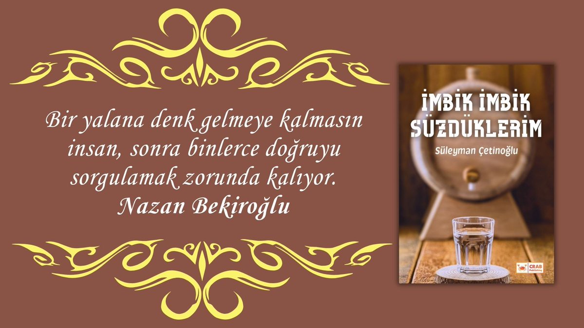 Yeni kitap...

İMBİK İMBİK SÜZDÜKLERİM
Süleyman Çetinoğlu / <a href="/Sleymanetinolu5/">Süleyman Çetinoğlu</a>

İçini, dışından daha çok süsle! Dışın halkın, için Hakkın baktığı yerdir. (Mevlana)

Satın almak için... 👇
e-book▶️smashwords.com/books/view/160…
PDF▶️play.google.com/store/books/de…

İyi okumalar...