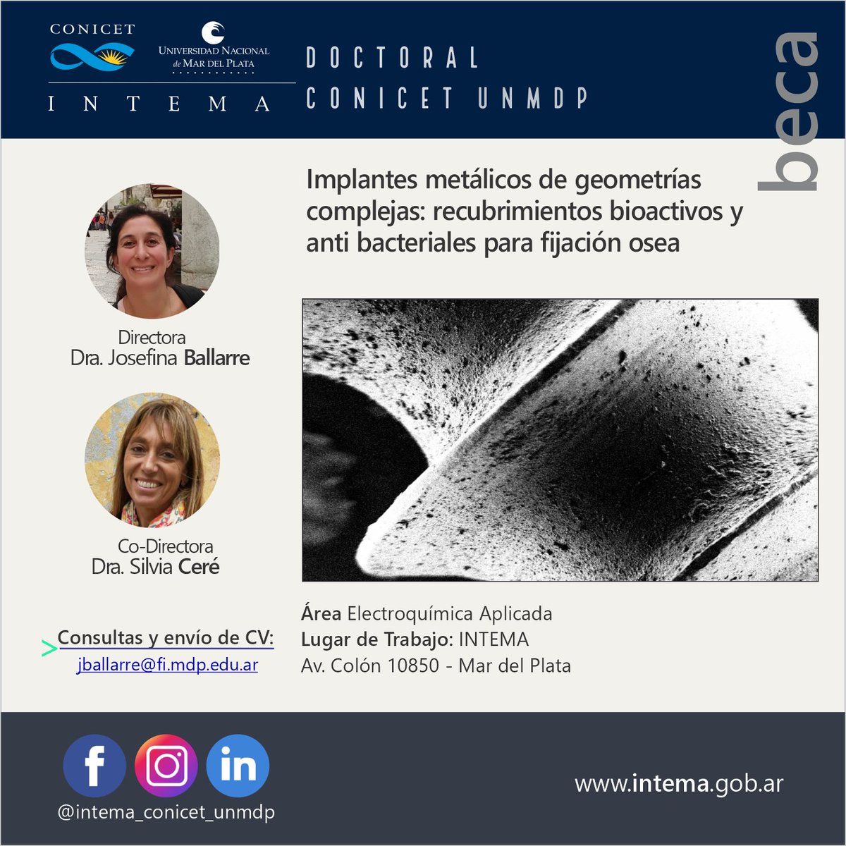 INTEMA_CONICET_UNMDP (@intema_mdp) on Twitter photo Beca Doctoral CONICET/UNMDP 👨🎓 “Implantes metálicos de geometrías complejas: recubrimientos bioactivos y anti bacteriales para fijación osea”
La beca está dirigida a Doctorado en Bioingeniería o en Materiales
Si estás interesado, envía tu CV 📧 a jballarre@fi.mdp.edu.ar Beca Doctoral CONICET/UNMDP 👨🎓 “Implantes metálicos de geometrías complejas: recubrimientos bioactivos y anti bacteriales para fijación osea”
La beca está dirigida a Doctorado en Bioingeniería o en Materiales
Si estás interesado, envía tu CV 📧 a jballarre@fi.mdp.edu.ar