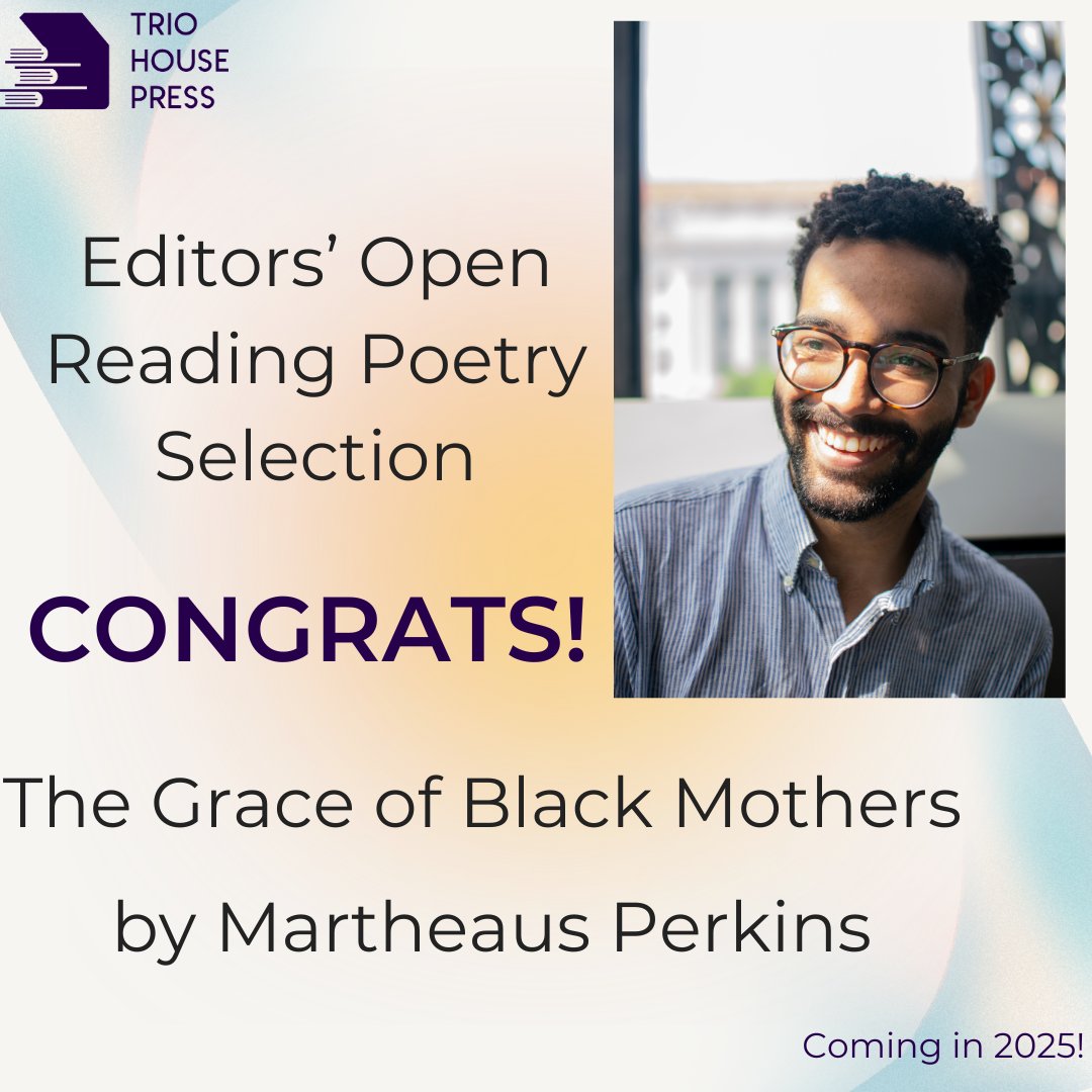 Trio House Press (@triohousepress) on Twitter photo <a href="/triohousepress/">Trio House Press</a> is pleased to announce it will be publishing The Grace of Black Mothers by Martheaus Perkins (<a href="/martheaus/">Martheaus Perkins</a>) in 2025! <a href="/triohousepress/">Trio House Press</a> is pleased to announce it will be publishing The Grace of Black Mothers by Martheaus Perkins (<a href="/martheaus/">Martheaus Perkins</a>) in 2025!