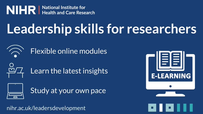 Leadership skills for researchers
Flexible online modules
Learn the latest insights
Study at your own pace
Website: www.nihr.ac.uk/leadersdevelopment
