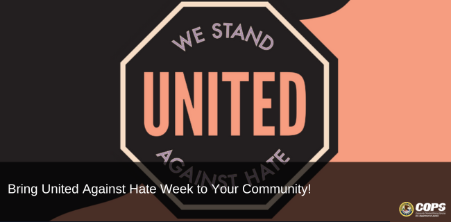 COPSOffice's tweet photo. Help stop hate in your community! From September 21-27, the annual United Against Hate Week (UAH Week) empowers communities to take action through awareness, outreach, and cooperation. Learn more #InTheCPDispatch: https://t.co/qiPDUVpYJJ https://t.co/2jR7Ld67ls
