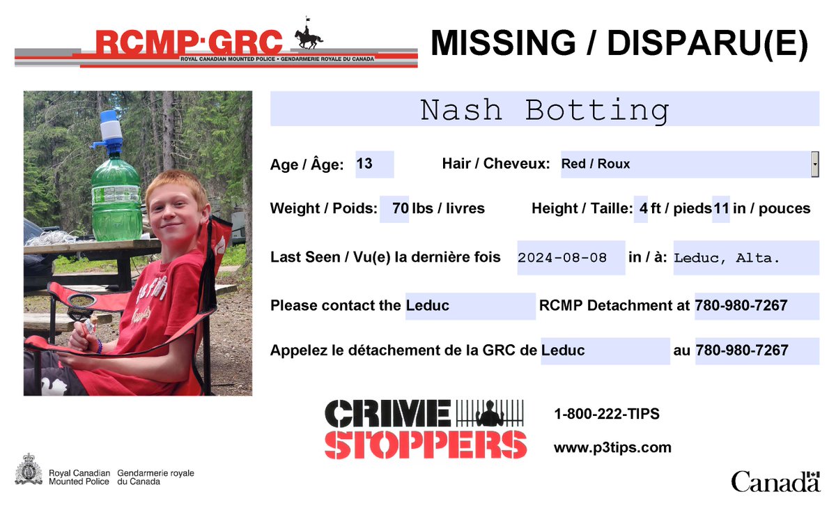 LeducRep's tweet photo. Leduc RCMP are requesting public assistance in locating 13-year-old Nash Botting. Nash was last seen August 8, 2024, at 12 p.m. leaving his residence in Leduc.

Nash is described as:
Red hair and blue eyes
4’ 11” tall
70lbs https://t.co/lTsuunuDIk