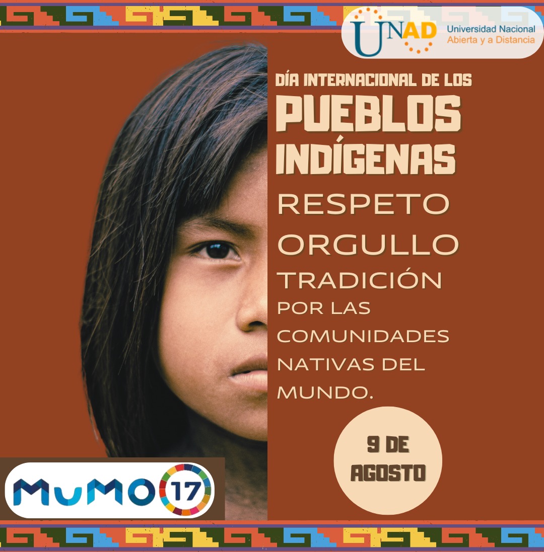Hoy 09 de agosto la UNAD se suma al día Internacional de los Pueblos Indígenas, honramos su legado y diversidad