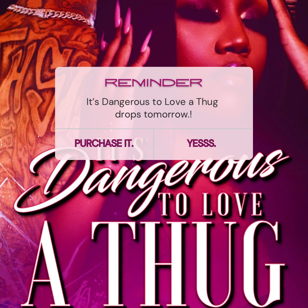 Tomorrow It’s Dangerous to Love a Thug drops tomorrow ! Have your kindles ready and your edge control on deck because your edges prepared to be snatched. 

Comment if you’d like to be tagged tomorrow.