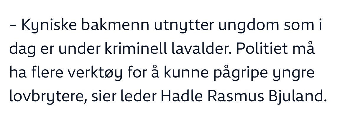 KrF sitt nøyaktige svar i en sak om ungdoms/barnekriminalitet:

"Kyniske bakmenn utnytter barn. Da må vi straffe barna hardere."

Det er altså et så dumt sitat at jeg ikke tror jeg hadde klart å finne det på en gang.