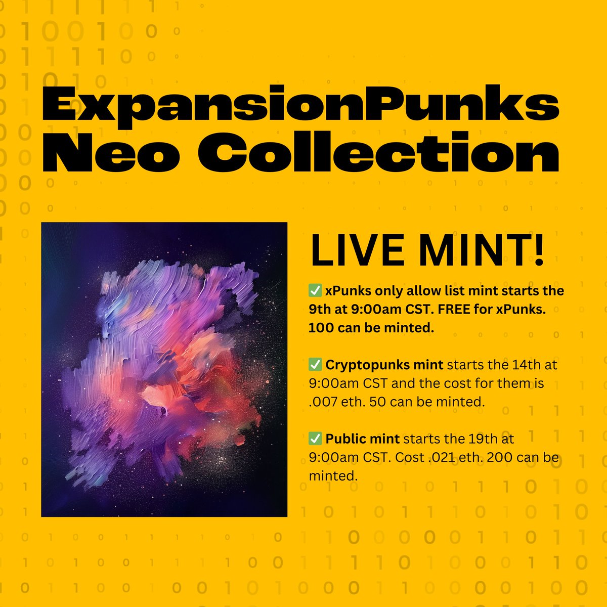 The Neo Collection Mint Is LIVE!!!  

100% of all revenue goes to the artist!   

✅ xPunks only allow list mint starts the 9th at 9:00am CST. Free for you obv. 100 can be minted.

✅ Cryptopunks mint starts the 14th at 9:00am CST and the cost for them is .007 eth. 50 can be
