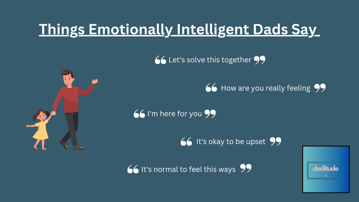 DaditudeHub's tweet photo. Some things emotionally intelligent dads say......

#dads #EQ #EmotionalIntelligence #parenting https://t.co/rtqGkUviAG