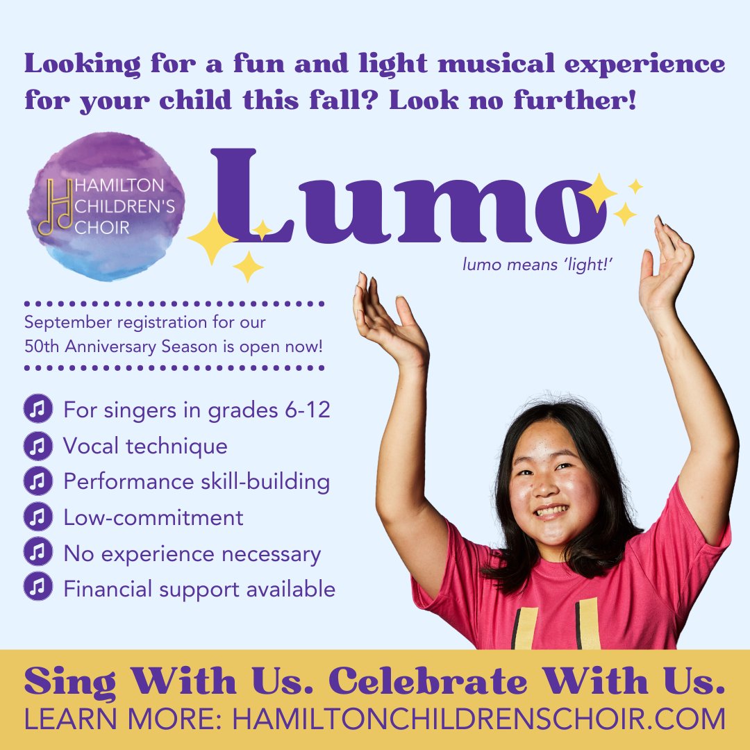 Looking for a fun, low-commitment fall activity? Check out Lumo! Open to singers in grades 6-12, this program focuses on vocal technique, performance skills, and community. No experience needed. Financial assistance available. Learn more: hamiltonchildrenschoir.com/lumo/ #HamOnt