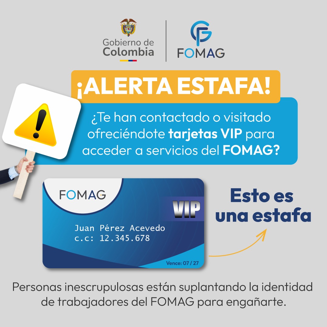 FomagOficial's tweet photo. #Atención afiliados y beneficiarios. 

⚠️ Denuncia estas prácticas y evita caer en estafas dando tus datos personales fuera de los puntos de atención acreditados. FOMAG no vende tarjetas VIP por servicios especiales. https://t.co/pisPdWvjsR