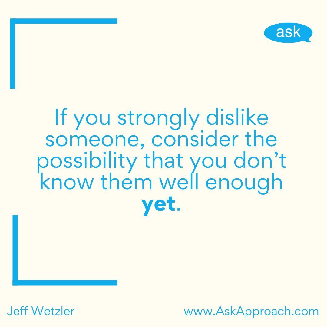 Abraham Lincoln wisely said, "I do not like that man, I must get to know him better." This powerful shift in perspective opens doors to understanding, growth, and unexpected collaborations. 

__

SUBSCRIBE to my newsletter: buff.ly/46CTOoy