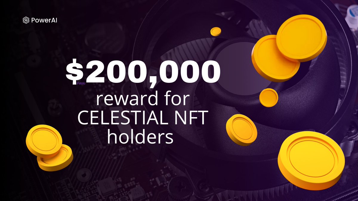 PowerAI_X's tweet image. PowerAI is growing ! 
To reward early adopters, we are offering a huge reward that will be divided among celestials protectors at the launch of the project. 

➡️Holders will be rewarded with 200,000🤑
