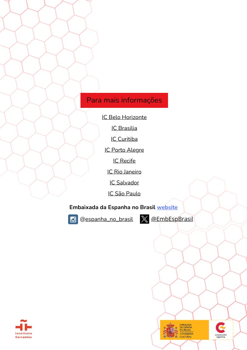 Sigam nossas redes sociais e as dos Institutos <a href="/IC_Brasilia/">Instituto Cervantes Brasília</a> <a href="/ICBeloHorizonte/">Instituto Cervantes em Belo Horizonte</a> <a href="/ICPortoAlegre/">Instituto Cervantes Porto Alegre</a> <a href="/IC_Curitiba/">Instituto Cervantes Curitiba</a> <a href="/IC_Salvador/">Instituto Cervantes Salvador</a> <a href="/ICRecife/">Instituto Cervantes de Recife</a> <a href="/CervantesRio/">Instituto Cervantes Rio de Janeiro</a> <a href="/InstCervantesSP/">Instituto Cervantes São Paulo</a> 
para acompanhar a programação completa!🇪🇦🤝🇧🇷