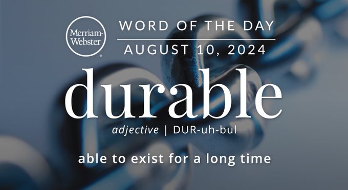 Merriam-Webster Word of the Day August 10, 2024 'durable' adjective | DUR-uh-bul "able to exist for a long time" Background Image: A chain