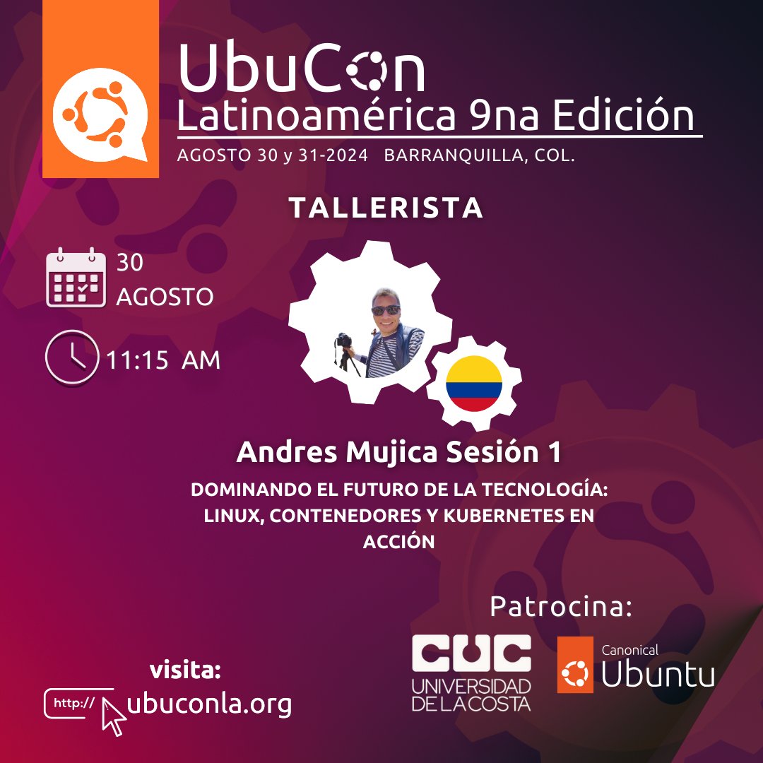 ubuconla's tweet image. ¡Andrés Mujica nos trae un taller imperdible a la #UbuConLA! Descubre el poder de Linux, contenedores y Kubernetes para moldear el futuro de la tecnología.¡2 sesiones para transformar tu forma de desarrollar software! #DesarrolloSoftware #DevOps #Cloud #OpenSource @ubuntuco