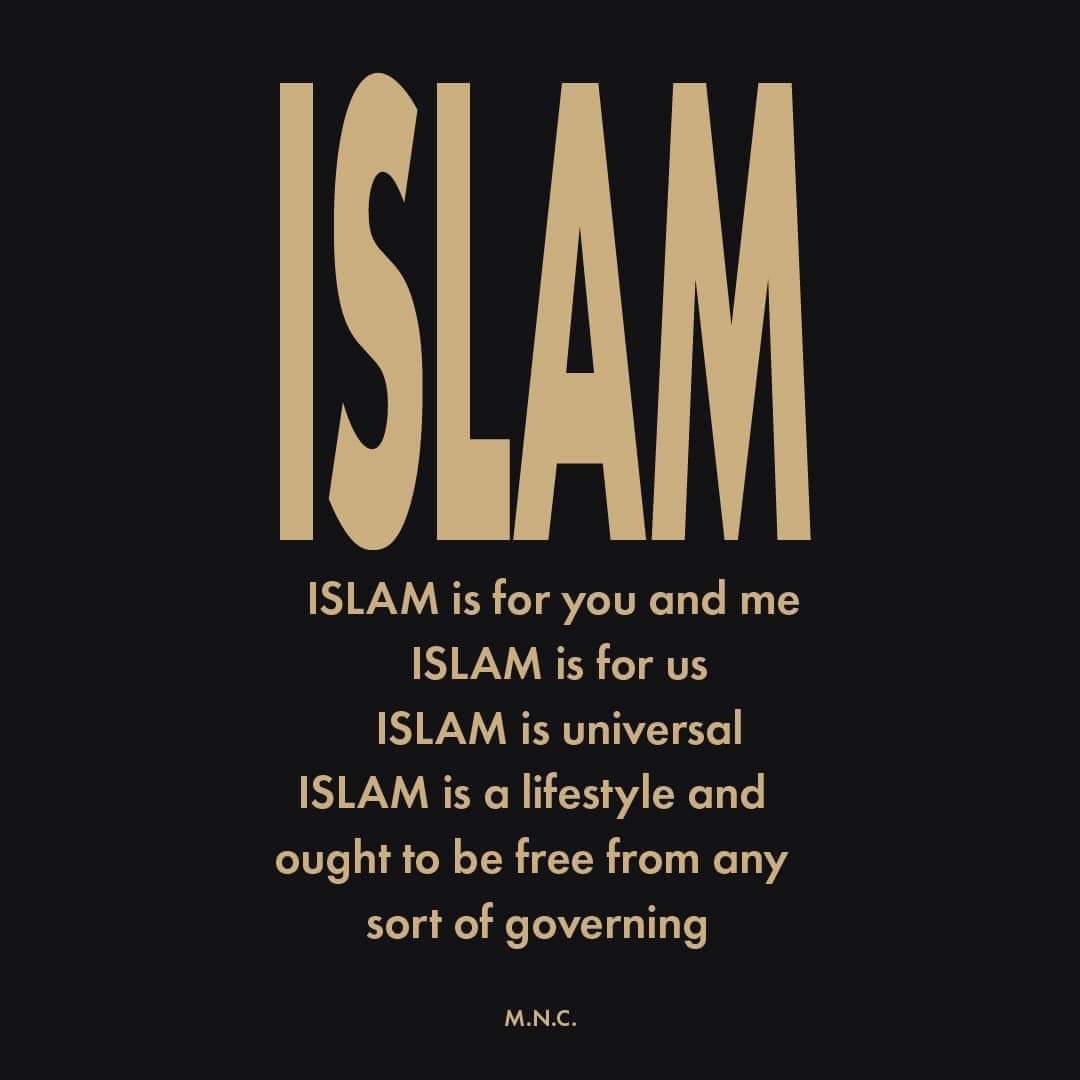 adembaranli's tweet photo. ISLAM is for you and me
ISLAM is for us
ISLAM is universal
ISLAM is a lifestyle and ought to be free from any sort of governing

M.N.C. 

#islam #universal #lifestyle #life #style #free #statefree #MNC #religion #person #belief #world #governing https://t.co/S4dlHilnx3