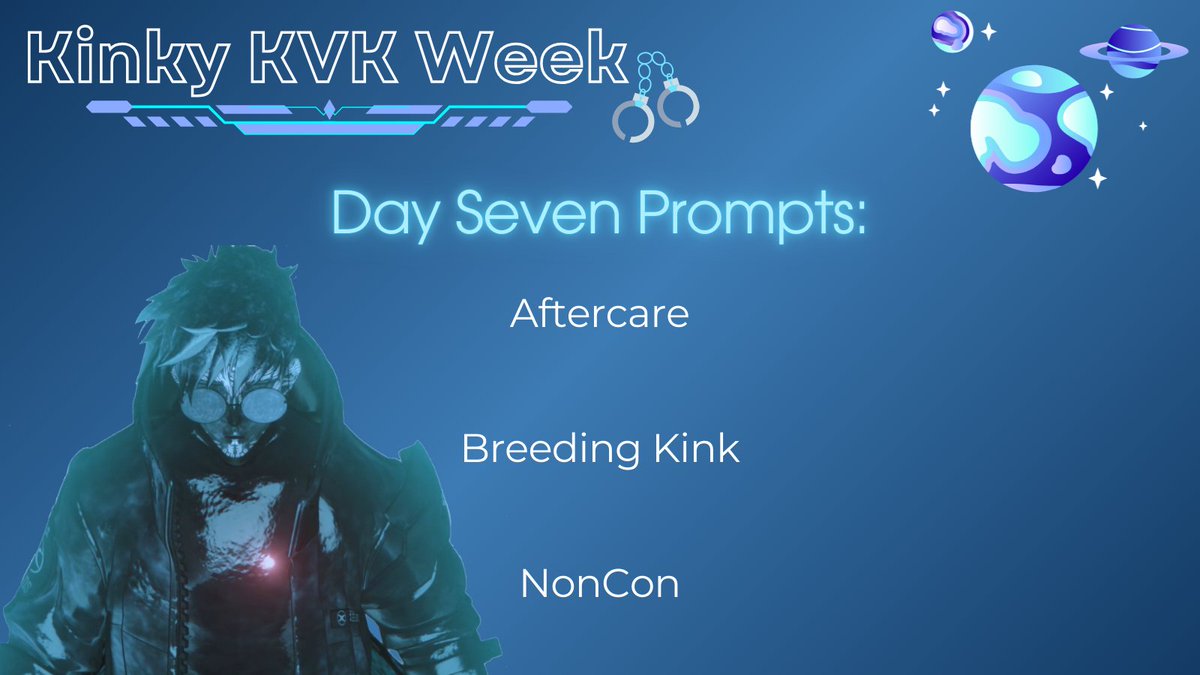 Our final prompts of the week are: aftercare, breeding kink, and noncon!!