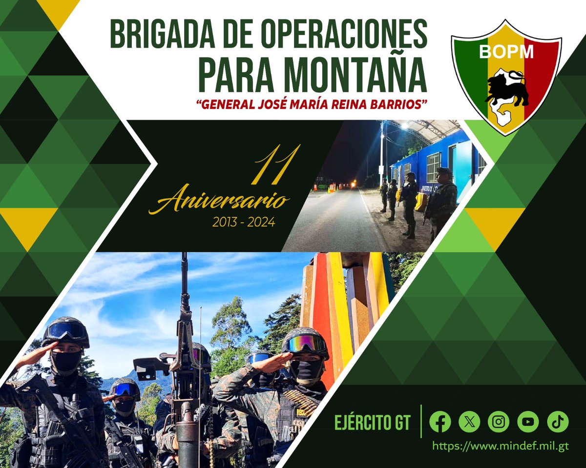 11 Aniversario, Brigada de Operaciones para Montaña del #EjércitoGT. 

Con dignidad, respeto y transparencia, defendemos a la Nación. 🫡🇬🇹