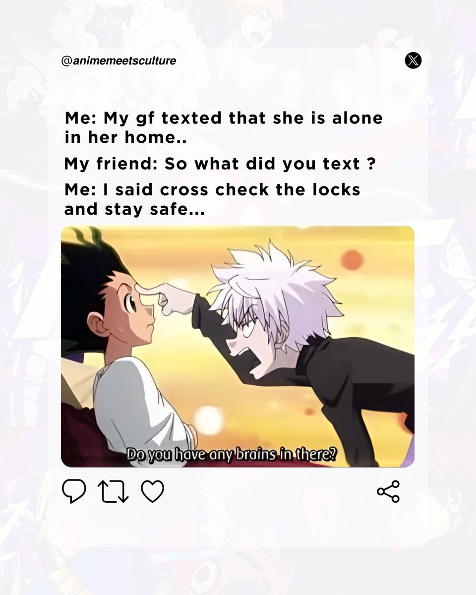 anime_meets's tweet image. When she texts that she&apos;s alone at home, and you remind her to stay safe. Killua’s got the right idea: Safety first! 🛡️ #ProtectYourGF #AnimeLogic