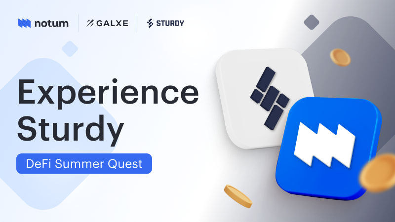 Extending summer with our quests, today featuring 🧱 <a href="/SturdyFinance/">Sturdy 🧱</a>

Leverage ETH in aggregators from Renzo and StakeStone to catch sweet yields, earn extra rewards from incentives, and get a chance to win in our Galxe quest.

Check out the details 👉 go.notum.ai/sturdy_quest